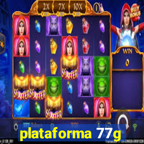 plataforma 77g